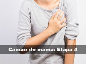 Qué significa cáncer de mama en etapa 4