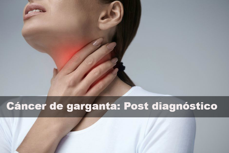 Vida post diagnóstico de cáncer de garganta